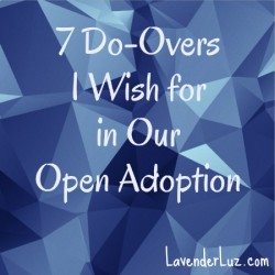 7 things a birth mom would do differently in open adoption