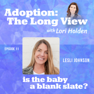 Many see a baby as a blank slate. Therapist Lesli Johnson talks about the latest brain science.