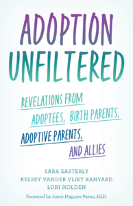 book cover of the groundbreaking Adoption Unfiltered,