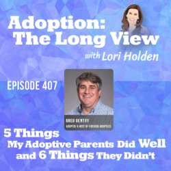 Adoption The Long View podcast with guest Greg Gentry